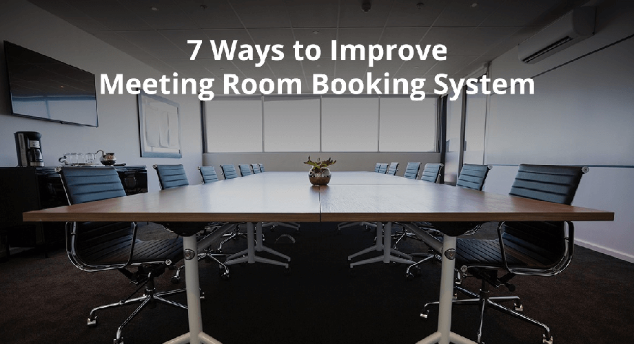 7 Ways to Improve Meeting Room Booking System